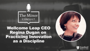 Wellcome Leap CEO Regina Dugan on Practicing Innovation as a Discipline.