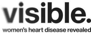 visible. women's heart disease revealed